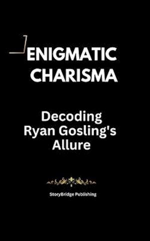 Enigmatic Charisma