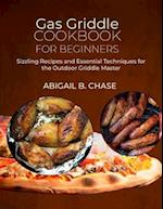 Gas Griddle Cookbook for beginners