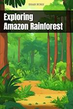 Exploring Amazon Rainforest