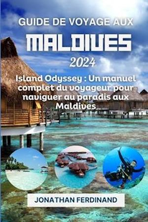 Guide de Voyage Aux Maldives 2024