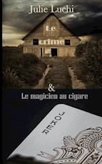 Le crime & Le magicien au cigare