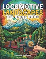 Locomotive Landscapes Coloring Book: A Creative Train Journey | Color Beyond the Rails 