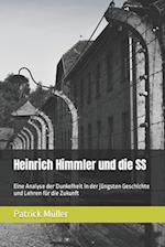 Heinrich Himmler und die SS