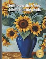 Sunflowers in a Vase Adult Coloring Book