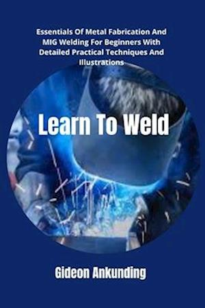 Learn To Weld