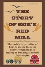 The Story of Bob's Red Mill