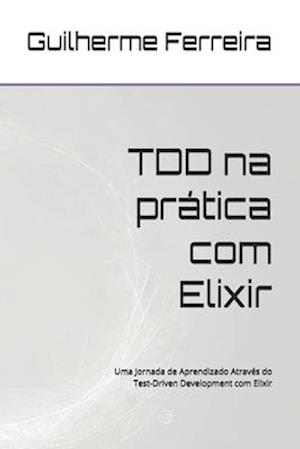 TDD na pra&#769;tica com Elixir