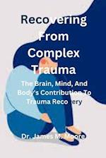 Recovering From Complex Trauma