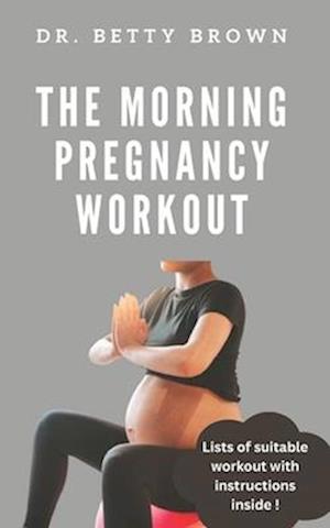 The Morning pregnancy workout