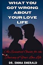 What You Got Wrong about Your Love Life