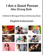 English-Indonesian I Am a Good Person / Aku Orang Baik Children's Bilingual Picture Dictionary Book
