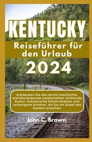 KENTUCKY Reiseführer für den Urlaub 2024
