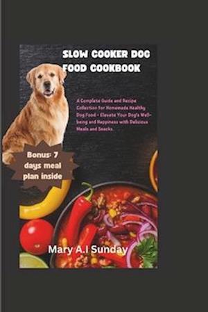 Slow Cooker Dog Food Cookbook