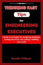 Thinking Fast Tips for Engineering Executives