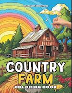 Country Farm Coloring Book: Color Your Way Through the Barnyard | A Journey to Peaceful Pastures 