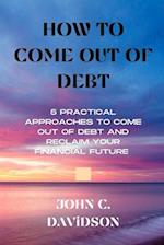 How to Come Out of Debt