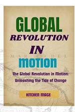 Global Revolution in Motion