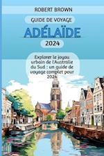 Adélaïde Guide de Voyage 2024