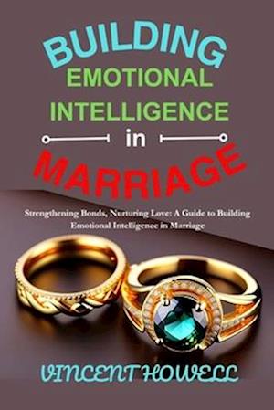 Building Emotional Intelligence in Marriage