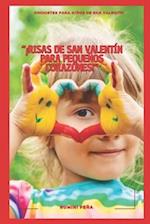 * Risas de San Valentín Para Peouenos Corazones!"