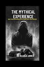 The Mythical Experience
