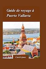 Puerto Vallarta Guide de voyage 2024