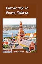 Guía de Viaje de Puerto Vallarta 2024