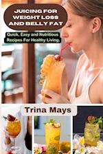 Juicing for Weight Loss and Belly Fat