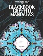 A Coloring Book of Blackbook Graffiti Mandalas