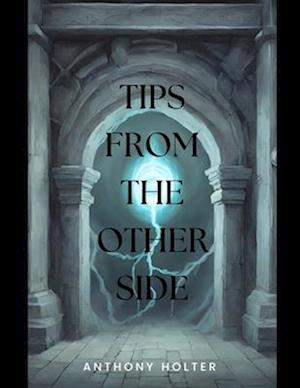 Tips from the Other Side