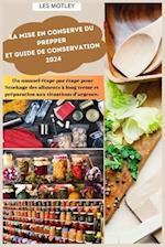 La mise en conserve du Prepper et guide de conservation 2024