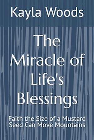 The Miracle of Life's Blessings