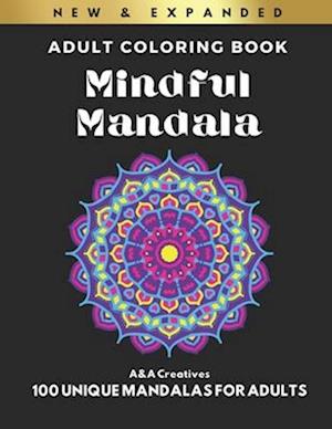 Mindful Mandala Coloring Book for Adults (Expanded Edition)