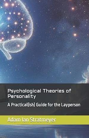 Psychological Theories of Personality