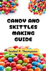 Candy and Skittles Making Guide