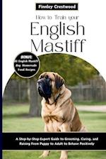 How to Train Your English Mastiff