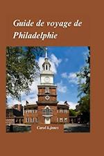 Guide de Voyage Philadelphie 2024