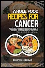 Whole-Food Recipes for Cancer