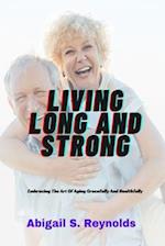 Living Long And Strong