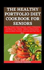 The Healthy Portfolio Diet Cookbook For Seniors
