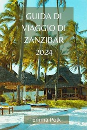 Guida Di Viaggio Di Zanzibar 2024