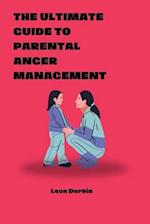 The Ultimate Guide To Parental Anger Management