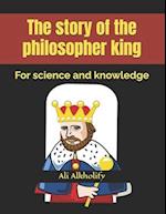 The story of the philosopher king