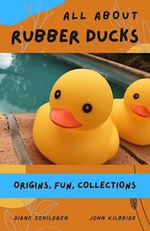 All About Rubber Ducks