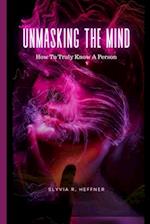 Unmasking the Mind