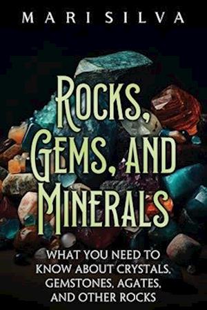Rocks, Gems, and Minerals