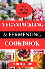 Vegan Pickling and Fermenting Cookbook