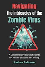Navigating the Intricacies of the Zombie Virus