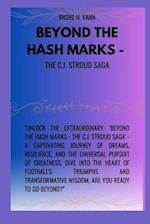 BEYOND THE HASH MARKS - The C.J. Stroud Saga