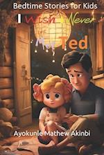 I Wish i Never Met Ted kids bedtime stories